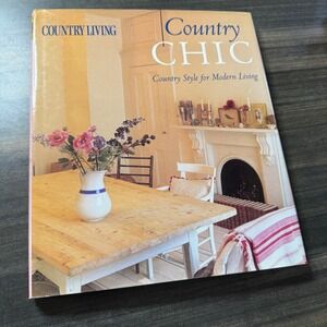 Country Living Country Chic Country Style for Modern Living‎ Hardcover Book
